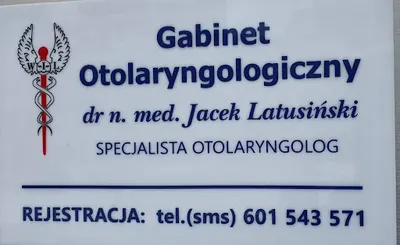 Latusiński Jacek, dr nauk med. Spec. otolaryngolog. Gabinet